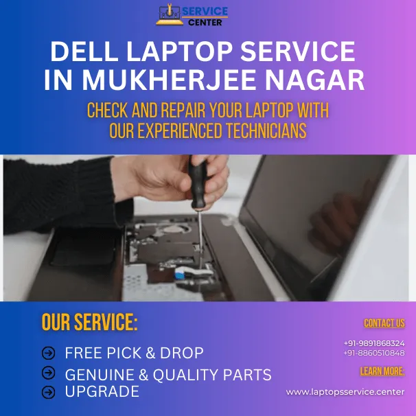 Dell Laptop Service Center in Mukherjee Nagar