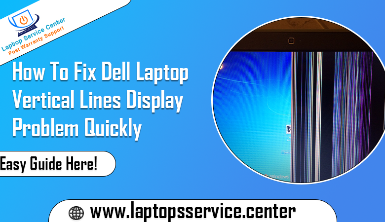 How To Fix Dell Laptop Vertical Lines Display Problem