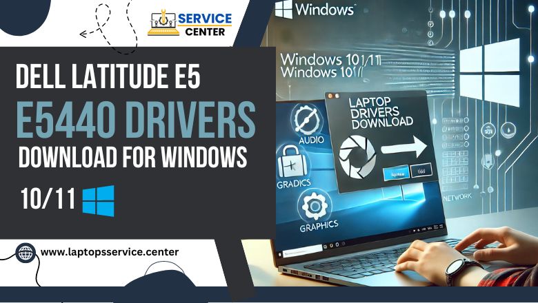 Dell Latitude E5440 Drivers Download For Windows 10/11